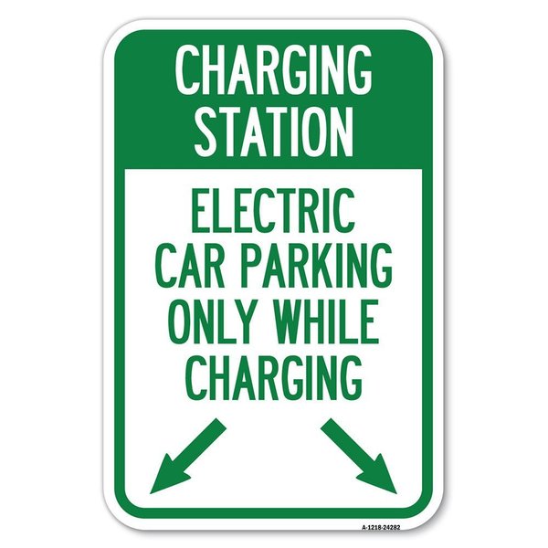 Signmission Charging Station Electric Car Parking O Heavy-Gauge Aluminum Sign, 12" x 18", A-1218-24282 A-1218-24282